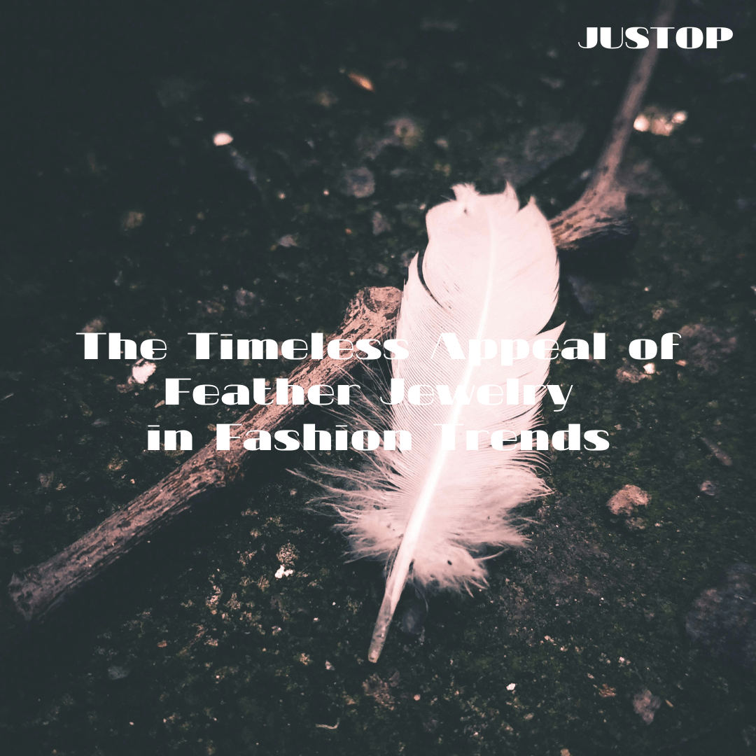 Hexingsheng Jewelry | The Timeless Appeal of Feather Jewelry in Fashion Trends