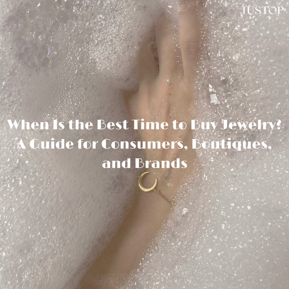 Hexingsheng Jewelry | When Is the Best Time to Buy Jewelry? A Guide for Consumers, Boutiques, and Brands