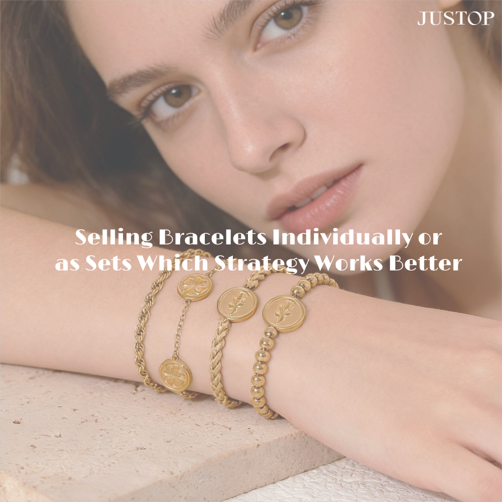 Hexingsheng Jewelry | Selling Bracelets Individually or as Sets Which Strategy Works Better Selling Bracelets Individually or as Sets Which Strategy Works Better